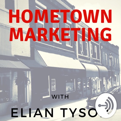 Hometown Marketing with Elian Tyson