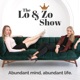 The Lo & Zo Show