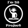 I'm DJ Project