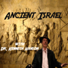 Ancient Israel with Dr. Kenneth Hanson - Dr. Kenneth Hanson