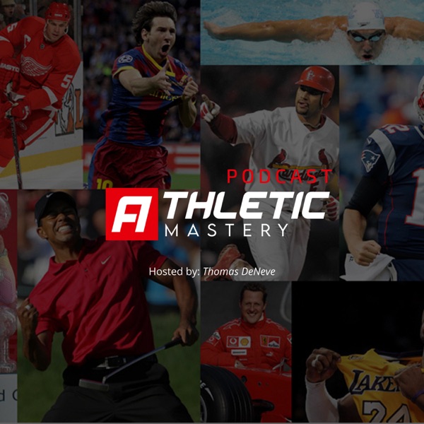 Athletic Mastery Podcast