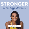 Stronger in the Difficult Places - Dr. Zoe Shaw