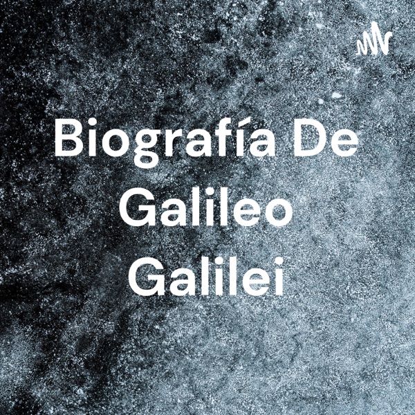 Biografía De Galileo Galilei