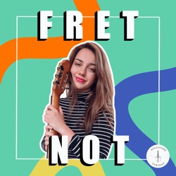 FRET NOT - Guitar Podcast