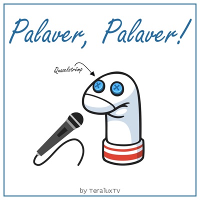 Palaver, Palaver!