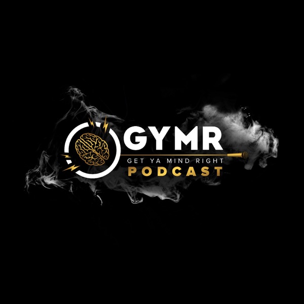 Get Ya Mind Right Motivation Podcast image