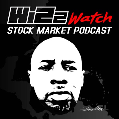 Wizzwatch Stock Market Podcast