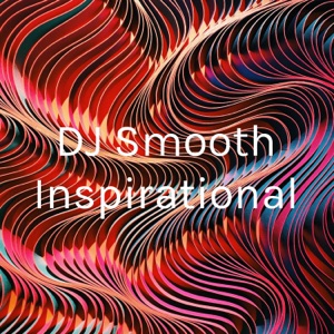 DJ Smooth Inspirational