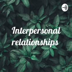 Interpersonal relationships 