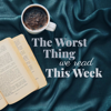 The Worst Thing We Read This Week - Kaitlyn Burton/Savanah Tiffany