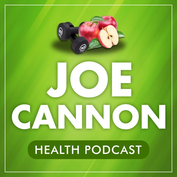 Joe Cannon Health Podcast