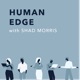 Human Edge with Shad Morris