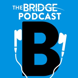 The Bridge Podcast