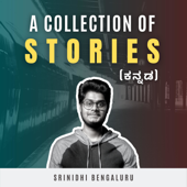 A Collection Of Stories (Kannada) | Kannada Podcast - Srinidhi Bengaluru