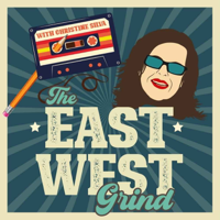 The East West Grind podcast