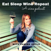 EAT SLEEP WINE REPEAT: A wine podcast - Janina Doyle