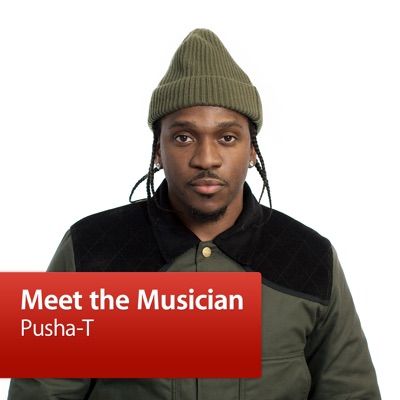 Pusha T: Meet the Musician