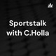 Sportstalk with C.Holla