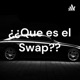 ¿!Que es el Swap!?