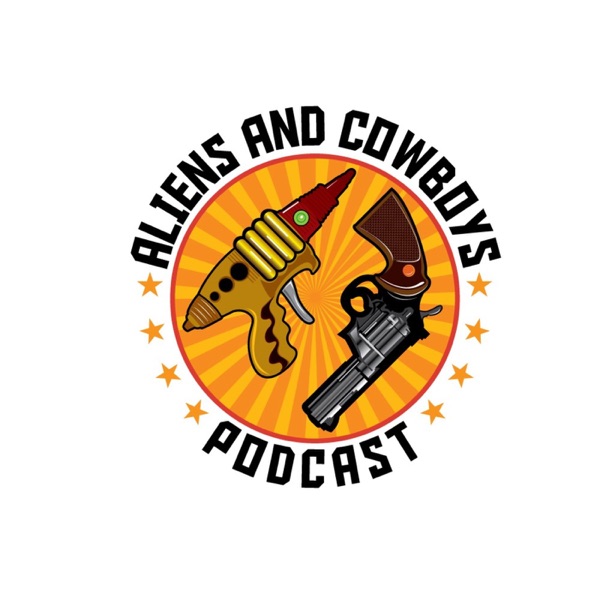 Aliens and Cowboys Podcast