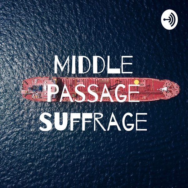 Middle Passage Suffrage