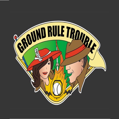 Ground Rule Trouble: A Baseball Podcast