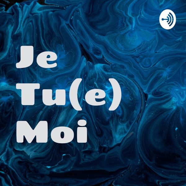 Je Tu(e) Moi