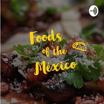 Foods Of The México