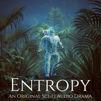 Entropy: An Original Sci-Fi Audio Drama:David Ortiz