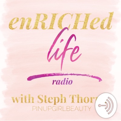 enRICHed life radio | banishing guilt and empowering self care
