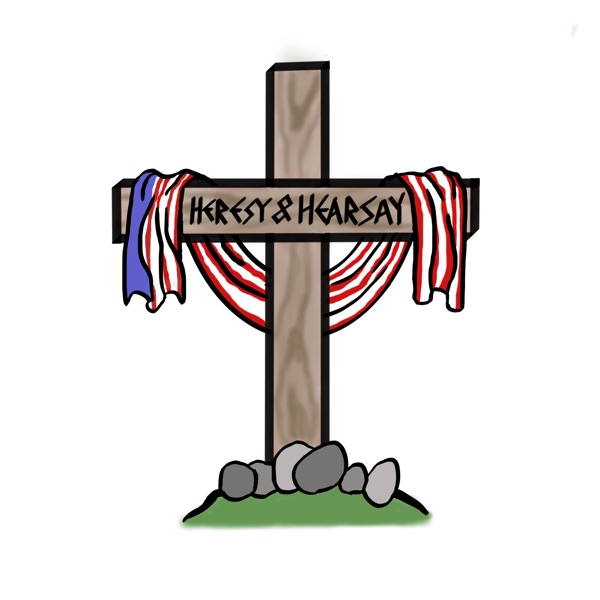 Heresy and Hearsay