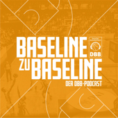 Baseline zu Baseline - Der DBB-Podcast - Deutscher Basketball Bund