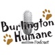 Burlington Humane Podcast, Episode #37; Animal Chiropractic Success Stories, and Preparing your Estate to take care of your Pet