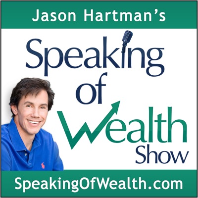 Speaking Of Wealth with Jason Hartman