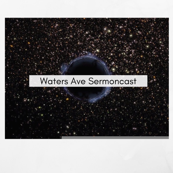 Waters Ave Sermoncast