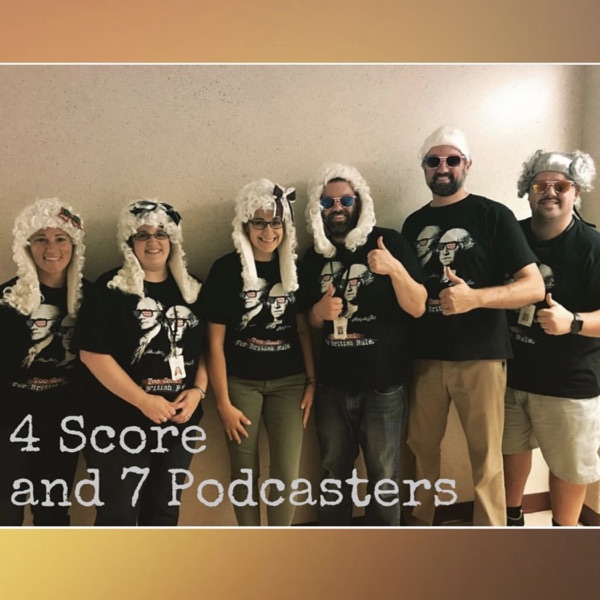 4 Score and 7 Podcasters