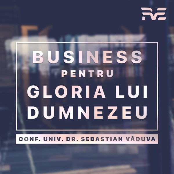 Business pentru gloria lui Dumnezeu