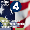 Letter from America by Alistair Cooke: Alistair Cooke's Letter from America Rediscovered - BBC Radio 4