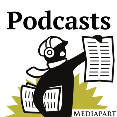 Les podcasts:Mediapart