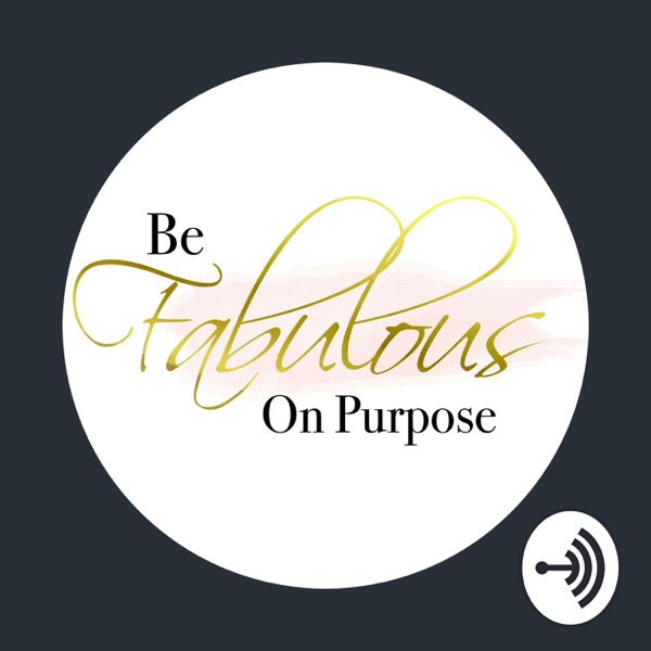 Be Fabulous On Purpose