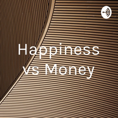 Happiness vs Money