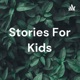 Stories For Kids