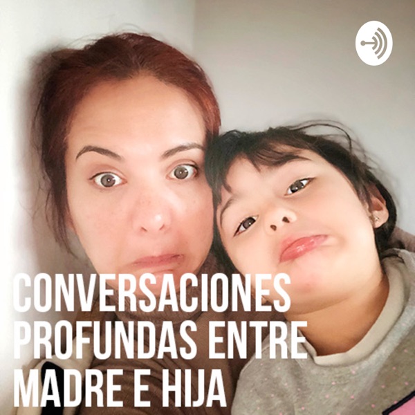 Conversaciones profundas entre madre e hija