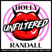 Holly Randall Unfiltered - Holly Randall/Pleasure Podcasts