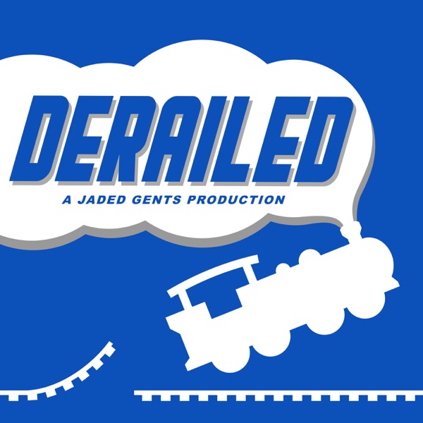 Derailed - A Jaded Gents Production Artwork