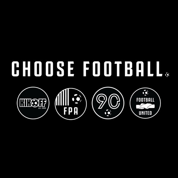 Choose Football Podcast