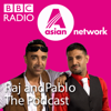 Raj and Pablo: The Podcast - BBC Asian Network