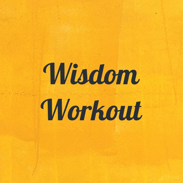 Wisdom Workout