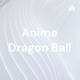 Anime Dragon Ball