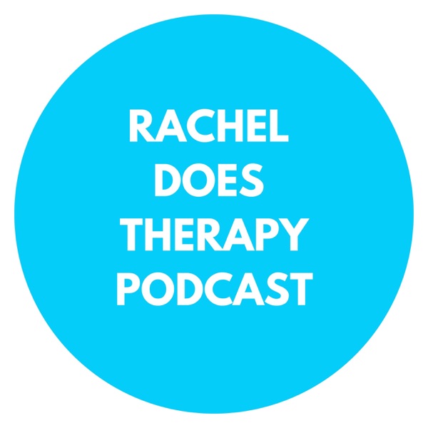 Rachel Does Therapy Podcast